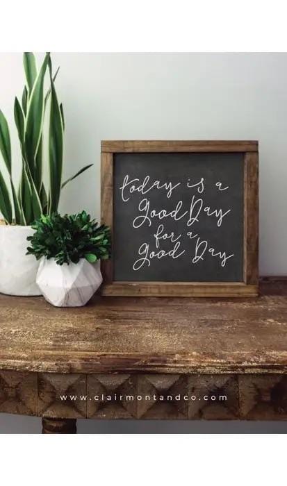 Today Is A Good Day Wood Sign